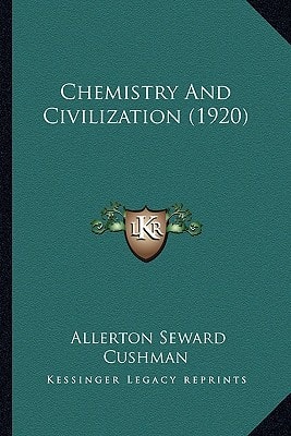 Chemistry And Civilization (1920)