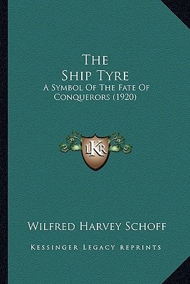 The Ship Tyre: A Symbol Of The Fate Of Conquerors (1920)
