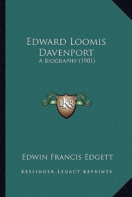 Edward Loomis Davenport: A Biography (1901)