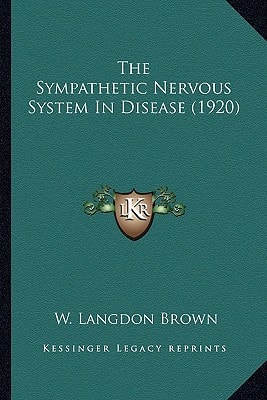 The Sympathetic Nervous System In Disease (1920)