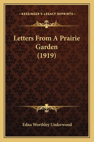 Letters From A Prairie Garden (1919)