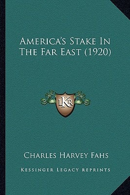 America's Stake In The Far East (1920)