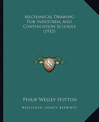 Mechanical Drawing For Industrial And Continuation Schools (1915)