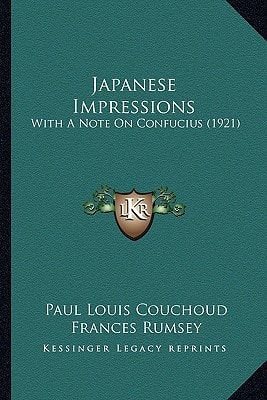 Japanese Impressions: With A Note On Confucius (1921)