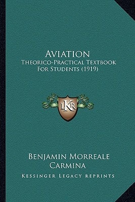 Aviation: Theorico-Practical Textbook For Students (1919)