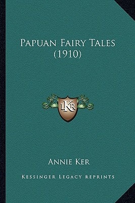 Papuan Fairy Tales (1910)