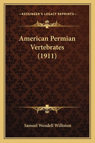 American Permian Vertebrates (1911)