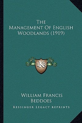 The Management Of English Woodlands (1919)