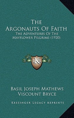 The Argonauts Of Faith: The Adventures Of The Mayflower Pilgrims (1920)