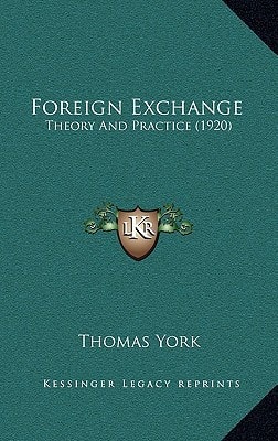 Foreign Exchange: Theory And Practice (1920)