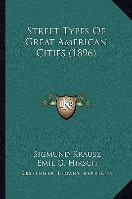 Street Types Of Great American Cities (1896)