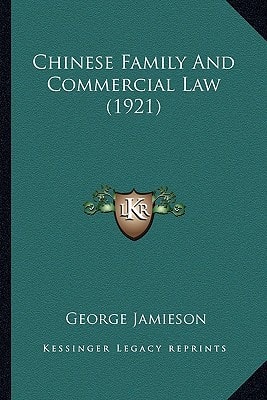 Chinese Family And Commercial Law (1921)