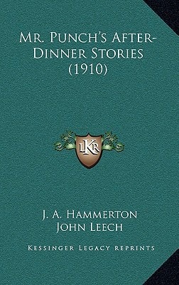 Mr. Punch's After-Dinner Stories (1910)