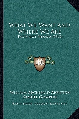 What We Want And Where We Are: Facts Not Phrases (1922)