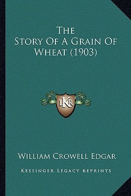 The Story Of A Grain Of Wheat (1903)