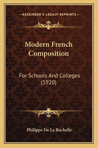 Modern French Composition: For Schools And Colleges (1920)