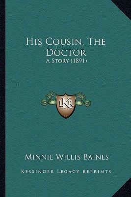 His Cousin, The Doctor: A Story (1891)