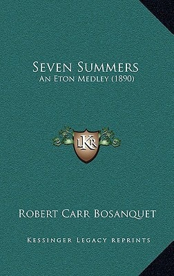 Seven Summers: An Eton Medley (1890)