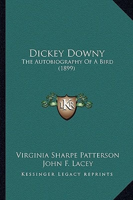 Dickey Downy: The Autobiography Of A Bird (1899)