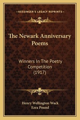 The Newark Anniversary Poems: Winners In The Poetry Competition (1917)