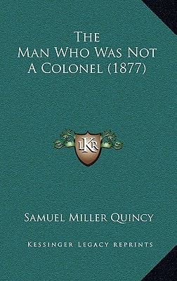 The Man Who Was Not A Colonel (1877)