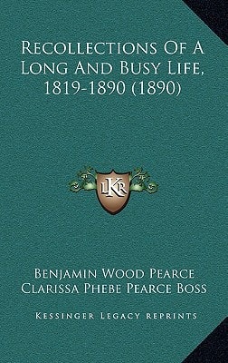 Recollections Of A Long And Busy Life, 1819-1890 (1890)