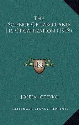 The Science Of Labor And Its Organization (1919)