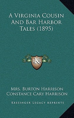 A Virginia Cousin And Bar Harbor Tales (1895)