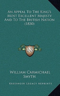 An Appeal To The King's Most Excellent Majesty And To The British Nation (1830)
