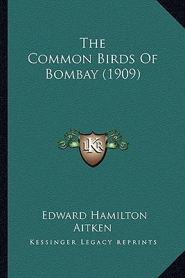 The Common Birds Of Bombay (1909)