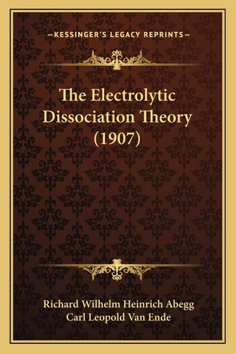 The Electrolytic Dissociation Theory (1907)