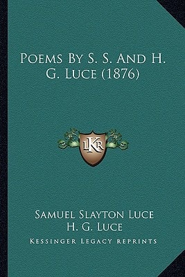 Poems By S. S. And H. G. Luce (1876)
