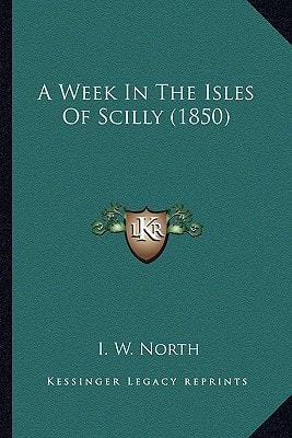 A Week In The Isles Of Scilly (1850)