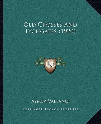 Old Crosses And Lychgates (1920)