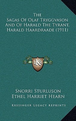 The Sagas Of Olaf Tryggvason And Of Harald The Tyrant, Harald Haardraade (1911)