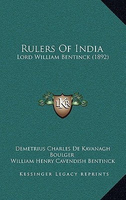 Rulers Of India: Lord William Bentinck (1892)