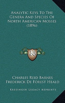 Analytic Keys To The Genera And Species Of North American Mosses (1896)