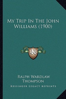 My Trip In The John Williams (1900)