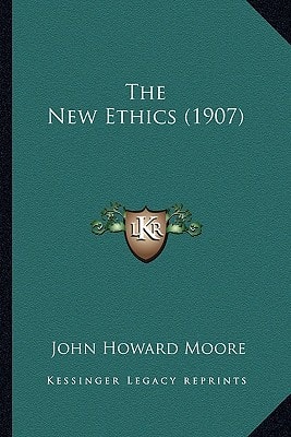 The New Ethics (1907)