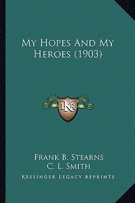 My Hopes And My Heroes (1903)