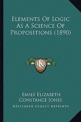Elements Of Logic As A Science Of Propositions (1890)