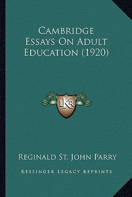 Cambridge Essays On Adult Education (1920)