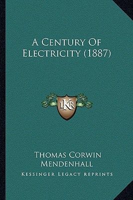 A Century of Electricity (1887)