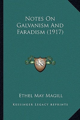 Notes On Galvanism And Faradism (1917)