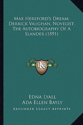 Max Hereford's Dream; Derrick Vaughan, Novelist; The Autobiography Of A Slander (1891)