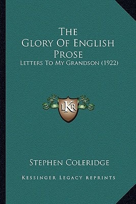 The Glory Of English Prose: Letters To My Grandson (1922)