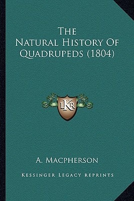 The Natural History Of Quadrupeds (1804)