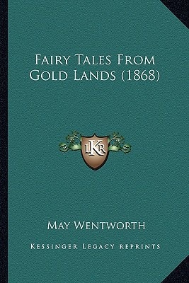 Fairy Tales From Gold Lands (1868)