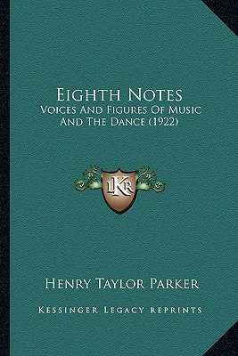 Eighth Notes: Voices And Figures Of Music And The Dance (1922)