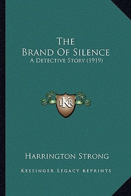 The Brand Of Silence: A Detective Story (1919)